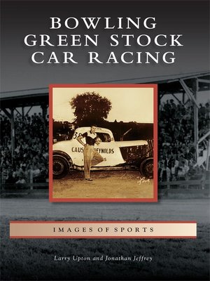 cover image of Bowling Green Stock Car Racing
